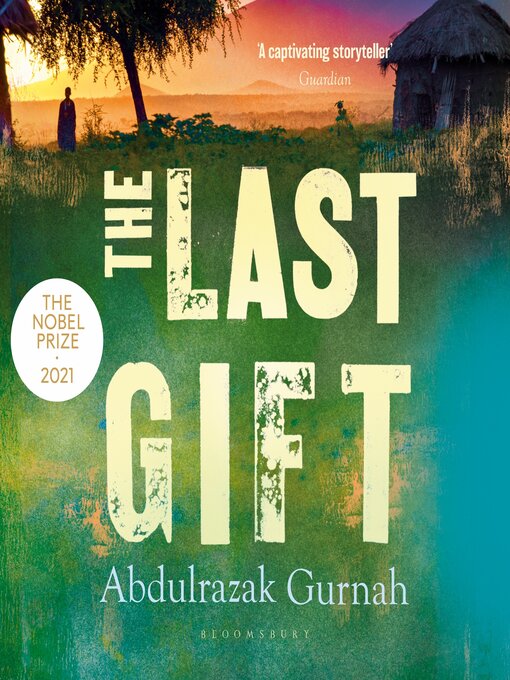 Title details for The Last Gift by Abdulrazak Gurnah - Available